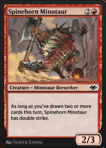 Spinehorn Minotaur - As long as you've drawn two or more cards this turn