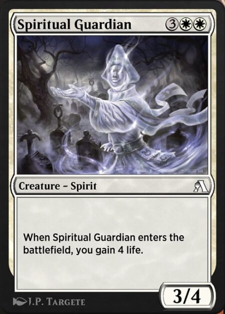 Spiritual Guardian - When Spiritual Guardian enters the battlefield