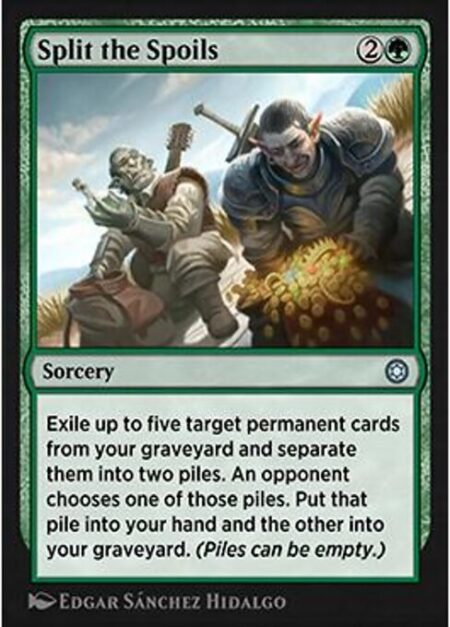 Split the Spoils - Exile up to five target permanent cards from your graveyard and separate them into two piles. An opponent chooses one of those piles. Put that pile into your hand and the other into your graveyard. (Piles can be empty.)
