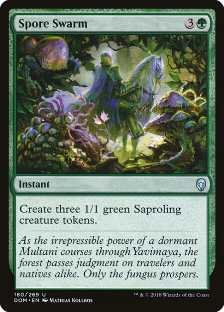 Spore Swarm - Create three 1/1 green Saproling creature tokens.