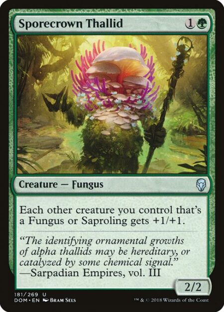 Sporecrown Thallid - Each other creature you control that's a Fungus or Saproling gets +1/+1.