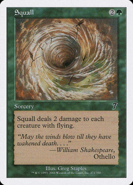 Squall - Squall deals 2 damage to each creature with flying.