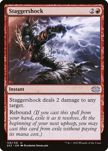 Staggershock - Staggershock deals 2 damage to any target.