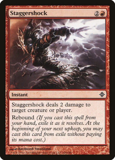 Staggershock - Staggershock deals 2 damage to any target.