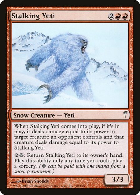 Stalking Yeti - When Stalking Yeti enters the battlefield