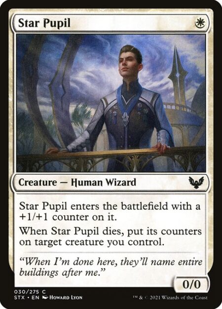 Star Pupil - Star Pupil enters the battlefield with a +1/+1 counter on it.