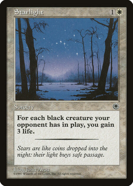 Starlight - You gain 3 life for each black creature target opponent controls.