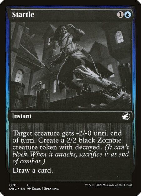 Startle - Target creature gets -2/-0 until end of turn. Create a 2/2 black Zombie creature token with decayed. (It can't block. When it attacks