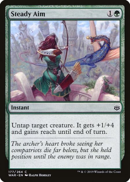 Steady Aim - Untap target creature. It gets +1/+4 and gains reach until end of turn.