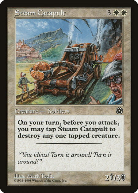 Steam Catapult - {T}: Destroy target tapped creature. Activate only during your turn