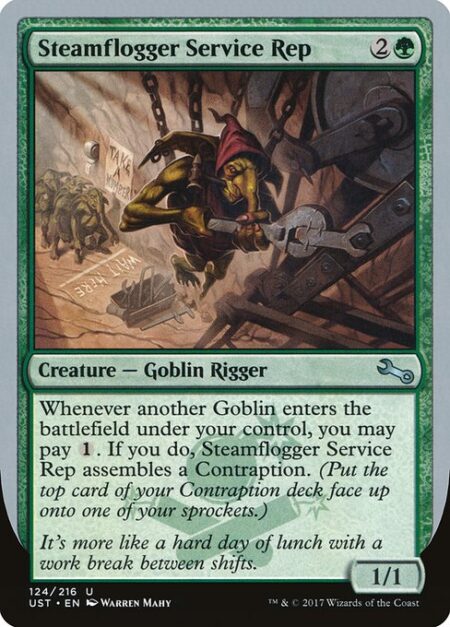 Steamflogger Service Rep - Whenever another Goblin enters the battlefield under your control