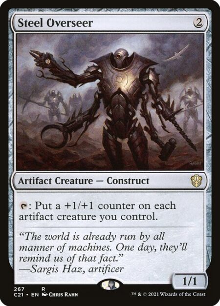 Steel Overseer - {T}: Put a +1/+1 counter on each artifact creature you control.