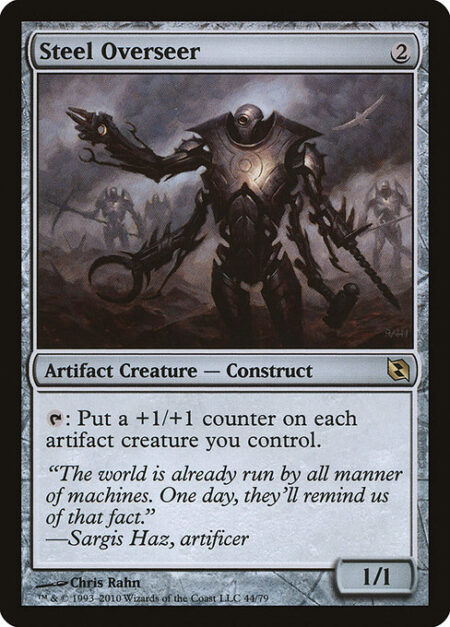 Steel Overseer - {T}: Put a +1/+1 counter on each artifact creature you control.