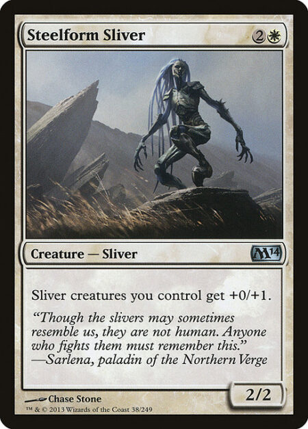 Steelform Sliver - Sliver creatures you control get +0/+1.