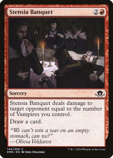 Stensia Banquet - Stensia Banquet deals damage to target opponent or planeswalker equal to the number of Vampires you control.