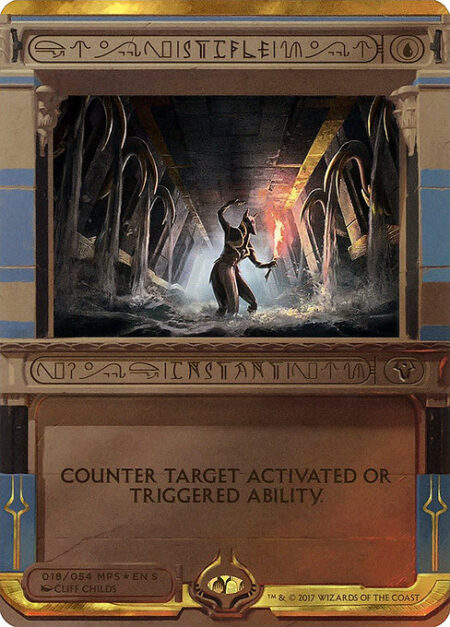 Stifle - Counter target activated or triggered ability. (Mana abilities can't be targeted.)