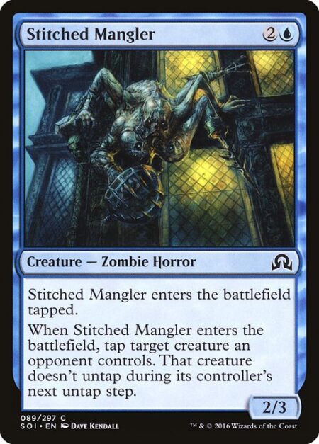 Stitched Mangler - Stitched Mangler enters the battlefield tapped.