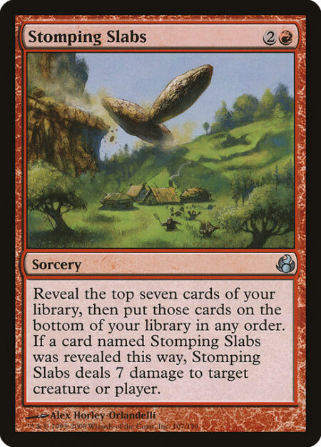 Stomping Slabs - Reveal the top seven cards of your library