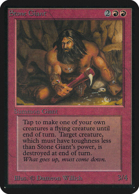 Stone Giant - {T}: Target creature you control with toughness less than Stone Giant's power gains flying until end of turn. Destroy that creature at the beginning of the next end step.