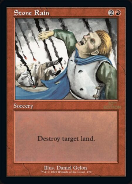 Stone Rain - Destroy target land.