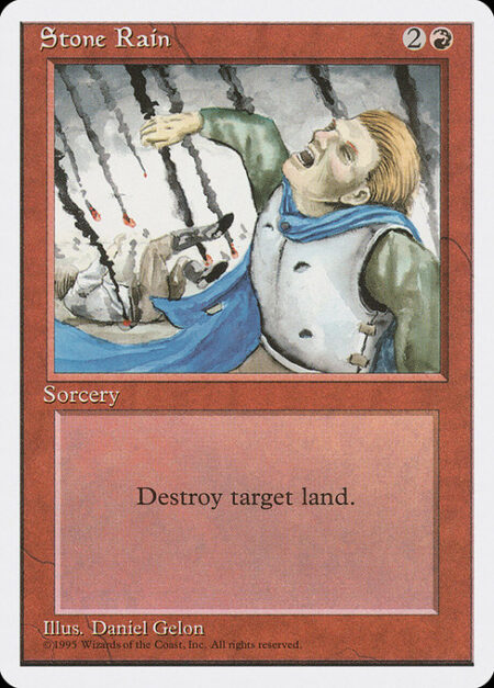 Stone Rain - Destroy target land.