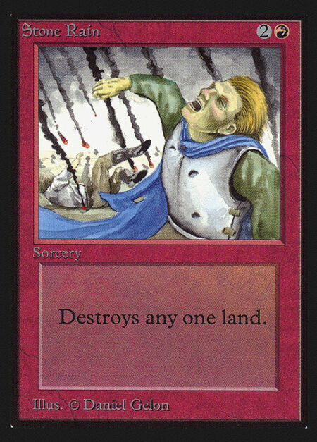 Stone Rain - Destroy target land.