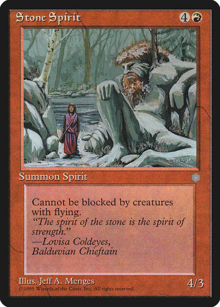 Stone Spirit - Stone Spirit can't be blocked by creatures with flying.