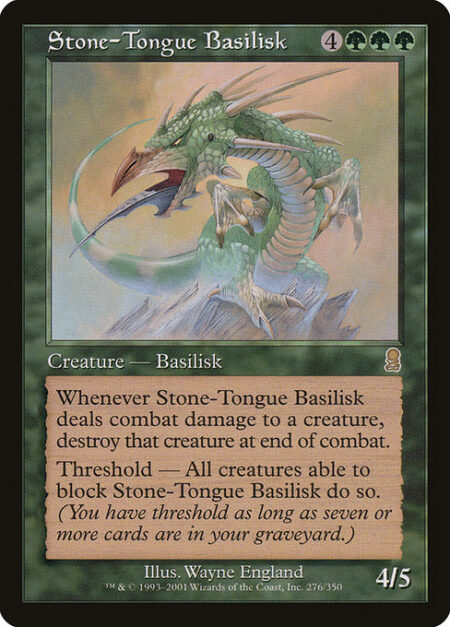 Stone-Tongue Basilisk - Whenever Stone-Tongue Basilisk deals combat damage to a creature