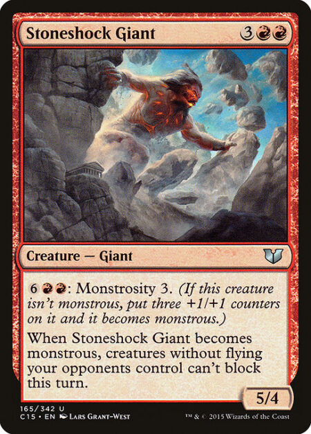 Stoneshock Giant - {6}{R}{R}: Monstrosity 3. (If this creature isn't monstrous