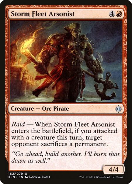 Storm Fleet Arsonist - Raid — When Storm Fleet Arsonist enters the battlefield