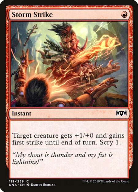 Storm Strike - Target creature gets +1/+0 and gains first strike until end of turn. Scry 1.