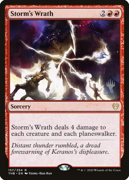 Storm's Wrath - Storm's Wrath deals 4 damage to each creature and each planeswalker.