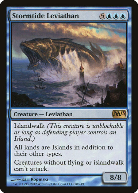 Stormtide Leviathan - Islandwalk (This creature can't be blocked as long as defending player controls an Island.)