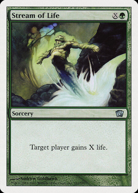Stream of Life - Target player gains X life.
