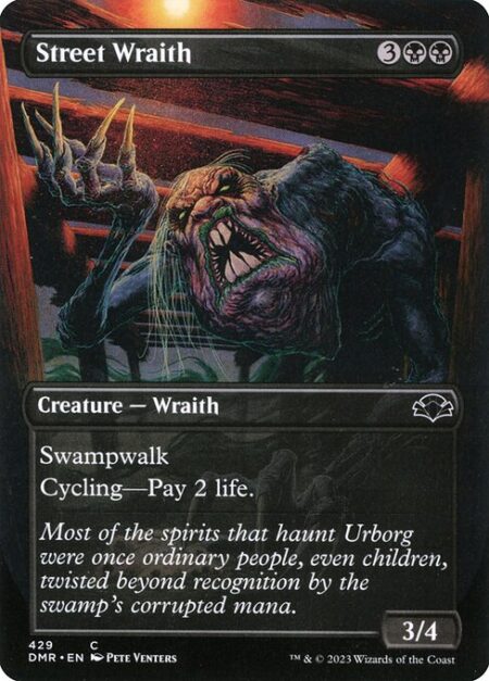 Street Wraith - Swampwalk (This creature can't be blocked as long as defending player controls a Swamp.)
