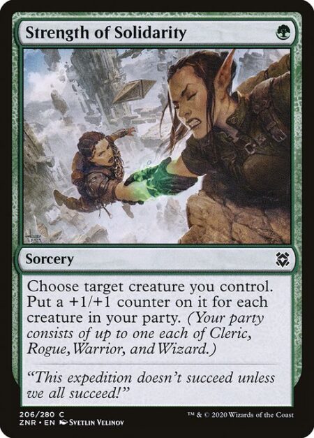 Strength of Solidarity - Choose target creature you control. Put a +1/+1 counter on it for each creature in your party. (Your party consists of up to one each of Cleric