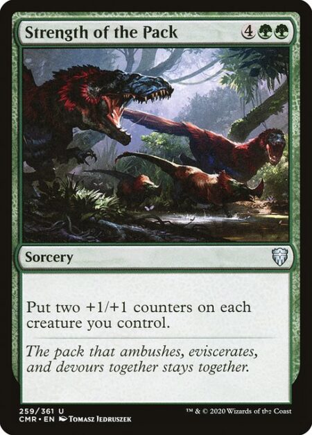 Strength of the Pack - Put two +1/+1 counters on each creature you control.