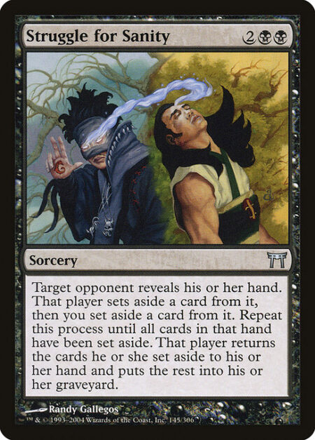 Struggle for Sanity - Target opponent reveals their hand. That player exiles a card from it