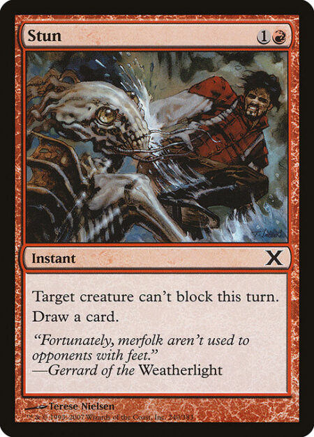 Stun - Target creature can't block this turn.