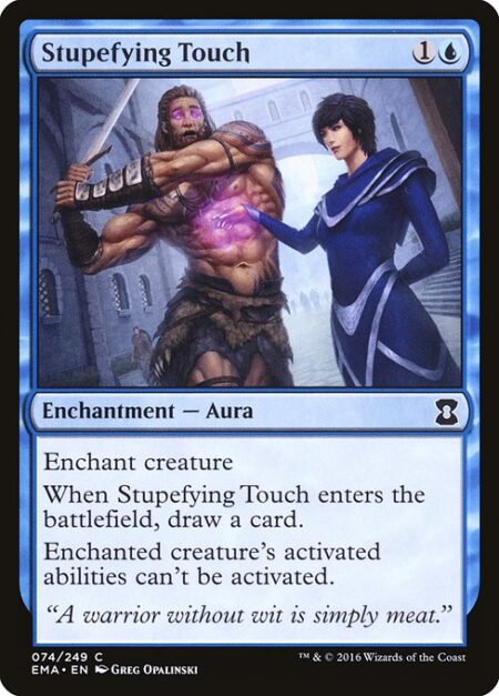 Stupefying Touch - Enchant creature