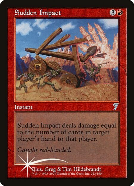 Sudden Impact - Sudden Impact deals damage to target player equal to the number of cards in that player's hand.