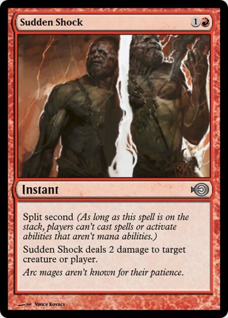 Sudden Shock - Split second (As long as this spell is on the stack