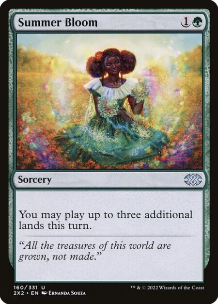 Summer Bloom - You may play up to three additional lands this turn.