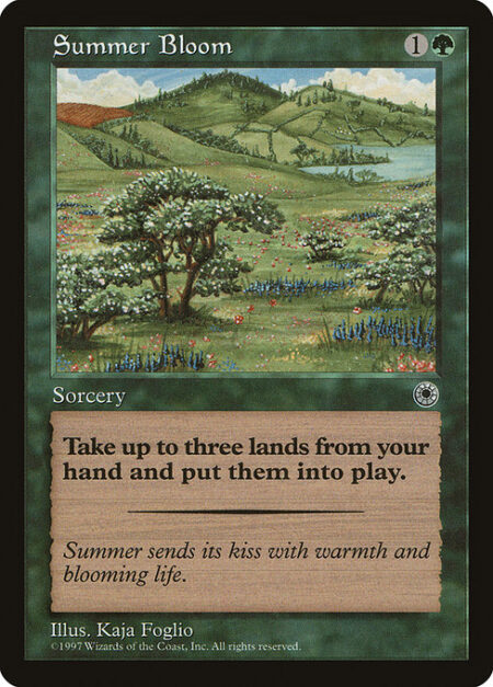 Summer Bloom - You may play up to three additional lands this turn.