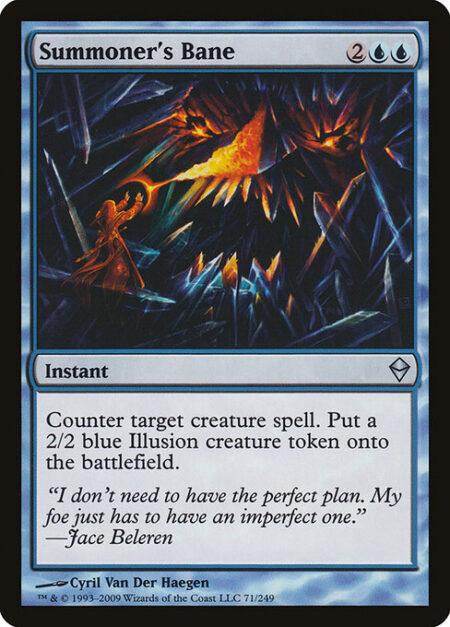 Summoner's Bane - Counter target creature spell. Create a 2/2 blue Illusion creature token.