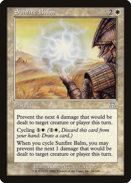 Sunfire Balm - Prevent the next 4 damage that would be dealt to any target this turn.