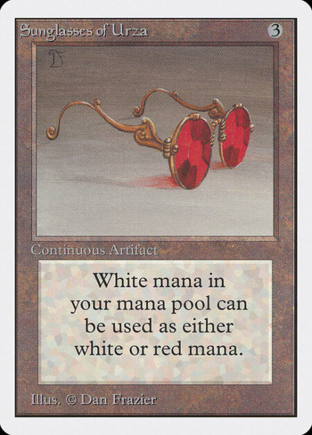 Sunglasses of Urza - You may spend white mana as though it were red mana.