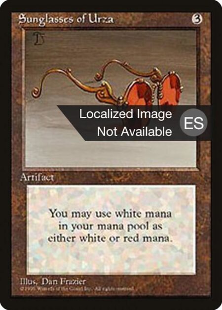 Sunglasses of Urza - You may spend white mana as though it were red mana.