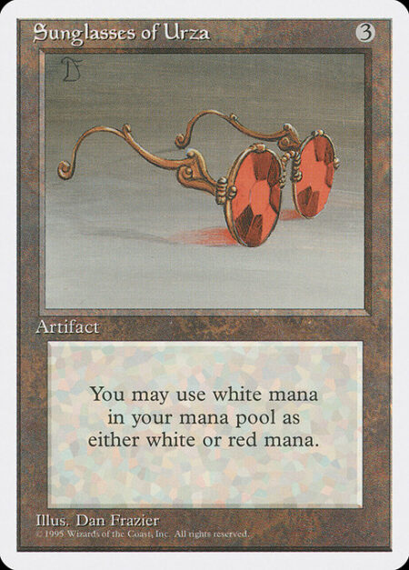 Sunglasses of Urza - You may spend white mana as though it were red mana.