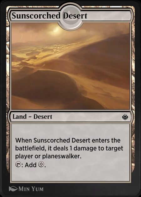 Sunscorched Desert - When Sunscorched Desert enters the battlefield